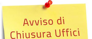 AVVISO CHIUSURA UFFICI